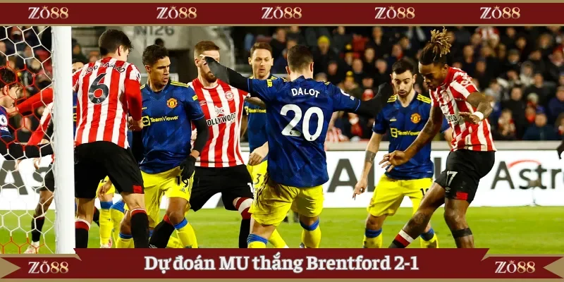 Dự đoán MU thắng Brentford 2-1