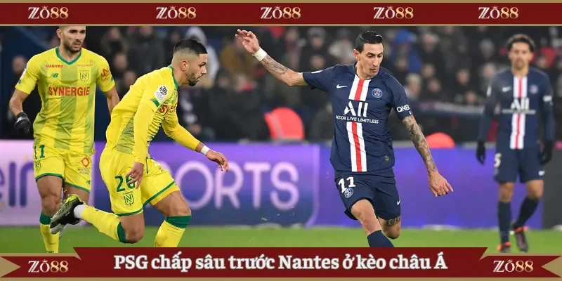 PSG chấp sâu trước Nantes ở kèo châu Á
